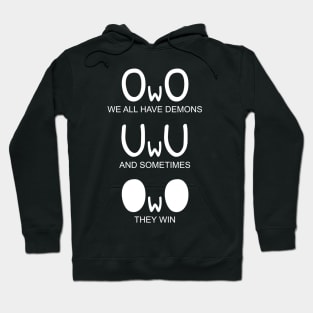 Funny OwO We All Have Demons Hoodie